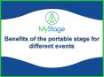 Benefits of the portable stage for different events PowerPoint PPT Presentation