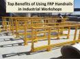 Best FRP's handrails benefits for your industry PowerPoint PPT Presentation