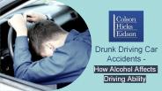 Drunk Driving Car Accidents – How Alcohol Affects Driving Ability