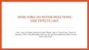How Long Do Botox Injections Side Effects Last