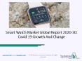 Global Smart Watch Market Overview And Top Key Players by 2030 PowerPoint PPT Presentation