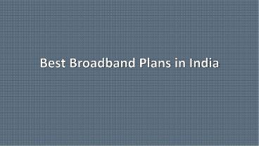 Best Broadband in India