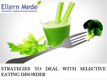 Strategies To Deal With Selective Eating Disorder