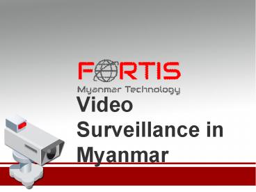 Video Surveillance Myanmar - CCTV Myanmar