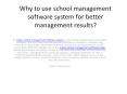 Why to use school management software system for better management results? PowerPoint PPT Presentation