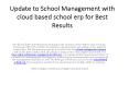 Update to School Management with cloud based school erp for Best Results! PowerPoint PPT Presentation