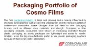 Packaging Portfolio of Cosmo Films