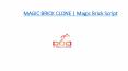 MAGIC BRICK CLONE | Magic Brick Script PowerPoint PPT Presentation