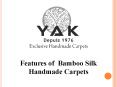 Features of  Bamboo Silk Handmade Carpets PowerPoint PPT Presentation