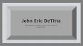 John Eric DeTitta - A Versatile Artist and Technology Innovator PowerPoint PPT Presentation