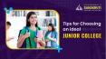 Tips for Choosing an ideal Junior College | Sanskruti Junior College PowerPoint PPT Presentation