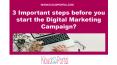 3 Important steps before you start the Digital Marketing Campaign? PowerPoint PPT Presentation