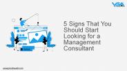5 Signs That You Should Start Looking for a Management Consultant