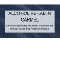 Alcohol Rehab In Carmel PowerPoint PPT Presentation