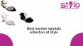 Best women sandals collection at Stylo PowerPoint PPT Presentation