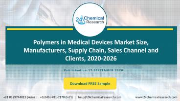 Polymers in Medical Devices Market Size, Manufacturers, Supply Chain, Sales Channel and Clients, 2020-2026