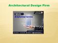Architectural Design Firm | Architectural Engineering Services PowerPoint PPT Presentation