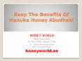 Reap The Benefits Of Manuka Honey Abudhabi