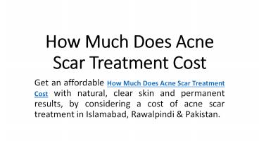 How Much Does Acne Scar Treatment Cost?