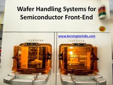 Wafer Handling Systems for Semiconductor Front-End