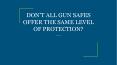 DON’T ALL GUN SAFES OFFER THE SAME LEVEL OF PROTECTION? PowerPoint PPT Presentation