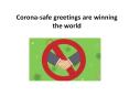 Corona-safe greetings are winning the world PowerPoint PPT Presentation