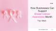 How businesses can support breast cancer awareness month PowerPoint PPT Presentation