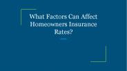 What Factors Can Affect Homeowners Insurance Rates?