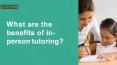 What are the  benefits of in-  person tutoring? PowerPoint PPT Presentation