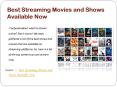 Best Streaming Movies and Shows Available Now PowerPoint PPT Presentation