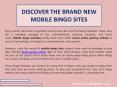 DISCOVER THE BRAND NEW MOBILE BINGO SITES PowerPoint PPT Presentation