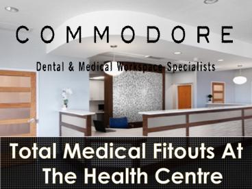 Total Medical Fitouts At The Health Centre