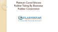 Platinum Cured Silicone Rubber Tubing, Seals & Gaskets PowerPoint PPT Presentation