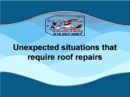 Unexpected situations that require roof repairs (1)