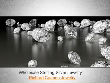 Wholesale Sterling Silver Jewelry - Richard Cannon Jewelry