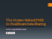 The Mystery Behind FHIR In Healthcare Data Sharing
