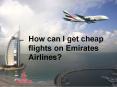 How can I get cheap flights on Emirates Airlines?