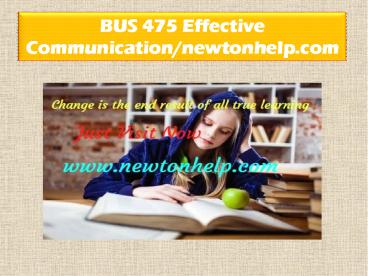 BUS 475 Effective Communication/newtonhelp.com