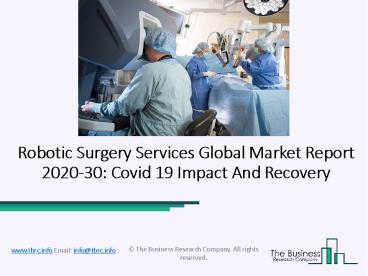 Robotic Surgery Services Market Projected Industry Growth Forecasts 2020 To 2023