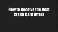 How to Receive the Best Credit Card Offers PowerPoint PPT Presentation
