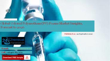 Global Colored Polyurethane(PU) Foams Market Insights, Forecast to 2026