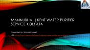 Mannubhai |Kent Water Purifier Service Kolkata