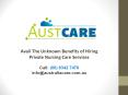 Avail The Unknown Benefits of Hiring Private Nursing Care Services PowerPoint PPT Presentation