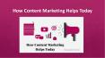 ow Content Marketing Helps Today PowerPoint PPT Presentation