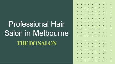 Professional Hair Salon in Melbourne