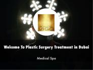 Plastic Surgery Treatment in Dubai Presentation
