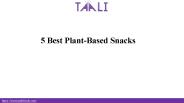 5 Best Plant-Based Snacks