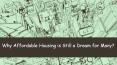 Why Affordable Housing is Still a Dream for Many? PowerPoint PPT Presentation