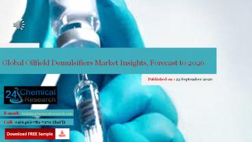 Global Oilfield Demulsifiers Market Insights, Forecast to 2026