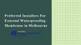 Preferred Installers For External Waterproofing Membrane in Melbourne PowerPoint PPT Presentation